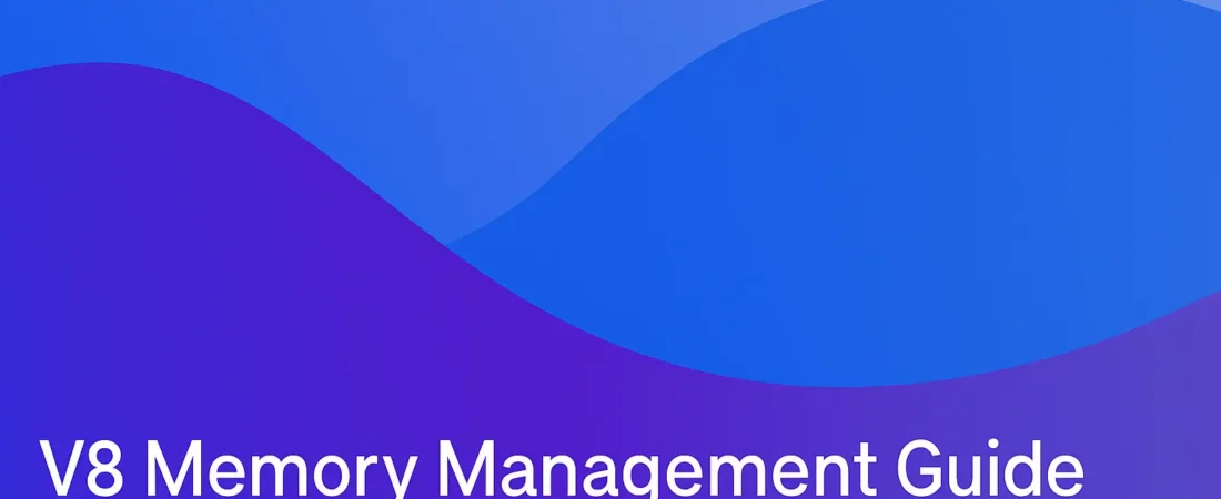 Master V8 Memory Management & Garbage Collection