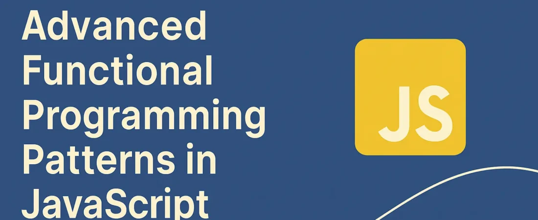 Advanced Functional Programming Patterns in JavaScript